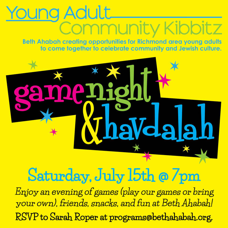 Young Adult Game Night & Havdalah, Congregation Beth Ahabah, Saturday, July 15th @ 7 p.m.